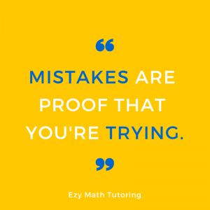 Mistakes are proof that you're trying